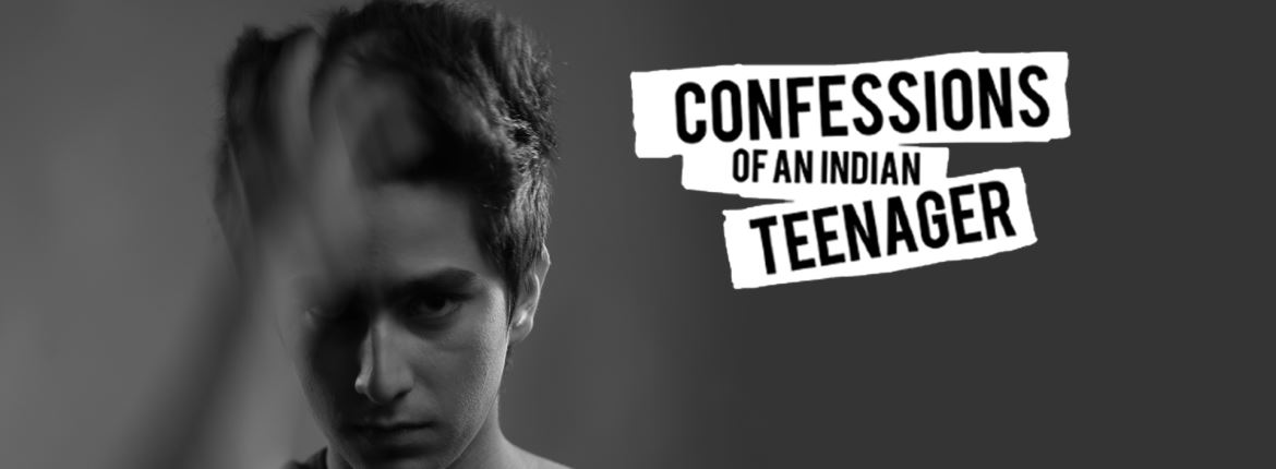 Confessions of an Indian Teenager